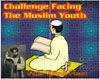 Challenge Facing the Muslim Youth