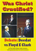 Was Christ Crucified? Deedat vs Floyd E Clark