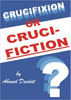 Crucifixion or Cruci-Fiction