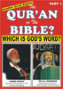 The Quran Or The Bible? Which Is Gods Word? Deba