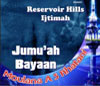 Reservoir Hills Ijtimah - Jumuah Bayaan