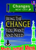 Being The Change You Want And Need