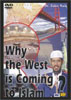 Why the West is Coming to Islam (Kelab Darul Ehsan