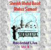 Sheikh Abdul Basit Recorded Live Vol 9