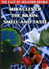 The Miracle of The Brain, Smell and Taste