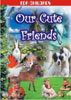 Our Cute Friends: For Children